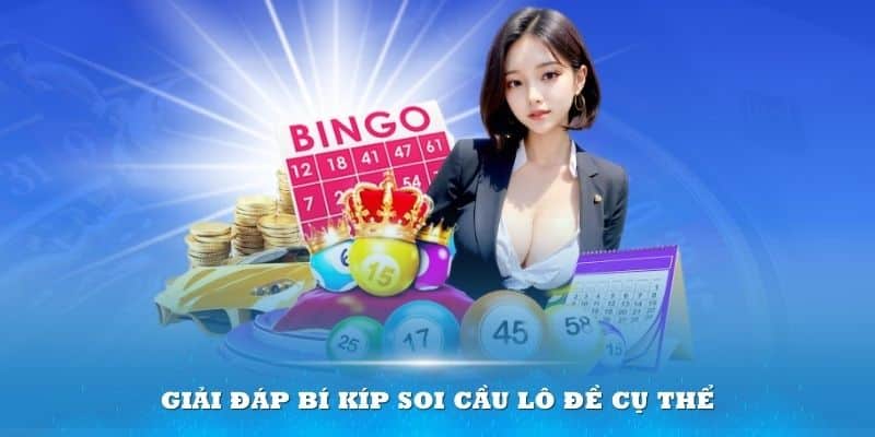 Giải đáp bí kíp soi cầu lô đề cụ thể