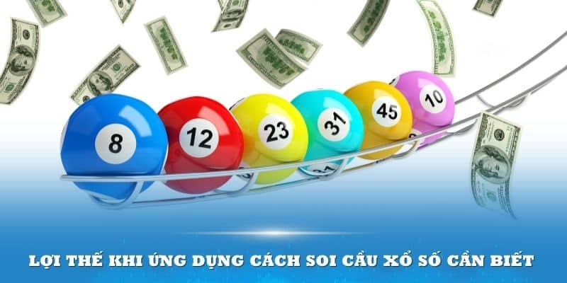 Lợi thế khi ứng dụng cách soi cầu xổ số cần biết