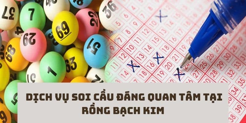 Số mơ - dịch vụ soi cầu mới lạ chỉ có tại Rồng Bạch Kim