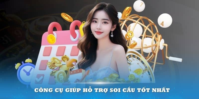 Công cụ giúp hỗ trợ soi cầu tốt nhất