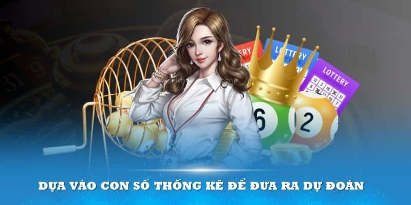 Dựa vào con số thống kê để đưa ra dự đoán cho kỳ sau