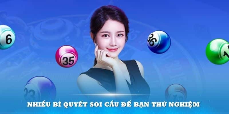 Nhiều bí quyết soi cầu để bạn thử nghiệm 