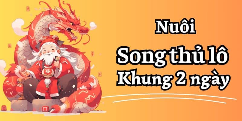 Các chú ý về việc nuôi lô song thủ khung 2 ngày